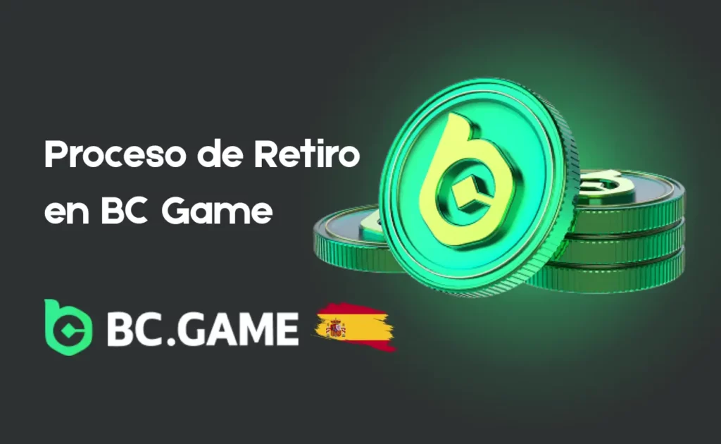 Proceso de Retiro en BC Game